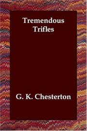 Tremendous trifles by Gilbert Keith Chesterton