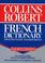 Cover of: Collins-Robert French Dictionary