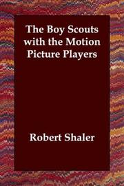 Cover of: The Boy Scouts with the Motion Picture Players by Robert Shaler