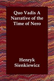 Quo Vadis a Narrative of the Time of Nero by Henryk Sienkiewicz