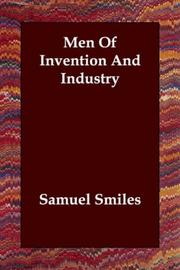 Cover of: Men Of Invention And Industry by Samuel Smiles