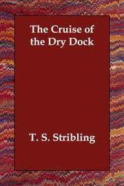 Cover of: The Cruise of the Dry Dock by T. S. Stribling
