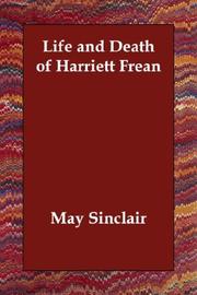 Cover of: Life and Death of Harriett Frean by May Sinclair