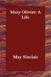 Cover of: Mary Olivier by May Sinclair, May Sinclair