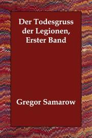Cover of: Der Todesgruss der Legionen, Erster Band