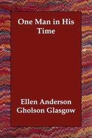 Cover of: One Man in His Time | Ellen Anderson Gholson Glasgow