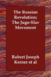 Cover of: The Russian Revolution; The Jugo-Slav Movement