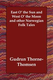 Cover of: East O' the Sun and West O' the Moon and other Norwegian Folk Tales by Gudrun Thorne-Thomsen