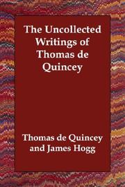 Cover of: The Uncollected Writings of Thomas de Quincey by Thomas De Quincey