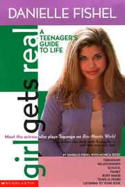 Cover of: Girl gets real: a teenager's guide to life