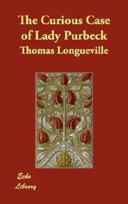 Cover of: The Curious Case of Lady Purbeck by Thomas Longueville