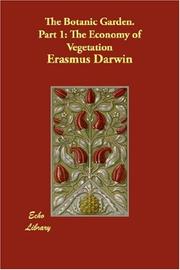Cover of: The Botanic Garden. Part 1 by Erasmus Darwin