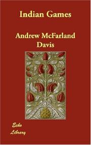 Cover of: Indian Games by Andrew McFarland Davis, Andrew McFarland Davis