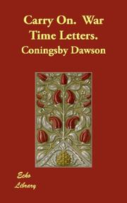 Cover of: Carry On.  War Time Letters. by Coningsby Dawson