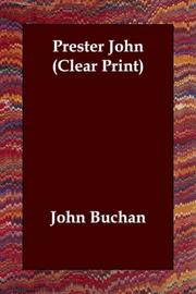 Cover of: Prester John (Clear Print) by John Buchan, John Buchan