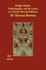 Cover of: Religio Medici, Hydriotaphia, and the Letter to a Friend (Revised Edition) by Thomas Browne