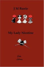 Cover of: My Lady Nicotine.   A Study in Smoke  (Illustrated) by J. M. Barrie