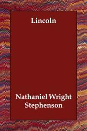 Lincoln by Nathaniel W. Stephenson