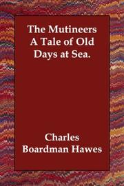 Cover of: The Mutineers   A Tale of Old Days at Sea.