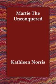 Cover of: Martie The Unconquered by Kathleen Norris