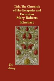 Cover of: Tish, The Chronicle of Her Escapades and Excursions by Mary Roberts Rinehart