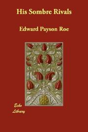 Cover of: His Sombre Rivals by Edward Payson Roe