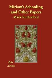 Cover of: Miriam's Schooling and Other Papers by Rutherford, Mark, Rutherford, Mark