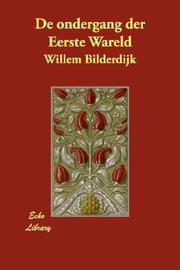 Cover of: De ondergang der Eerste Wareld by Willem Bilderdijk
