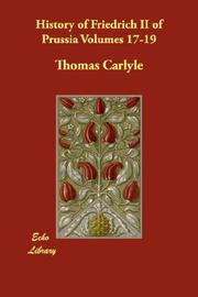 Cover of: History of Friedrich II of Prussia Volumes 17-19 by Thomas Carlyle