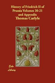 Cover of: History of Friedrich II of Prussia Volumes 20-21 and Appendix by Thomas Carlyle