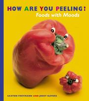 Cover of: How Are You Peeling? by Saxton Freymann, Joost Elffers