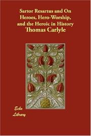 Cover of: Sartor Resartus and On Heroes, Hero-Worship, and the Heroic in History by Thomas Carlyle