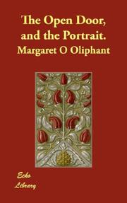 Cover of: The Open Door, and the Portrait. by Margaret Oliphant