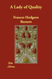 Cover of: A Lady of Quality by Frances Hodgson Burnett