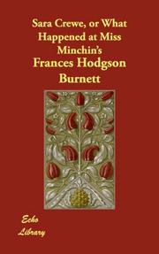 Cover of: Sara Crewe, or What Happened at Miss Minchin's by Frances Hodgson Burnett