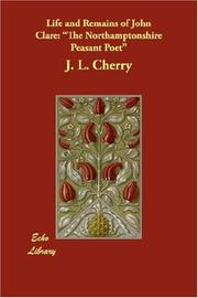 Cover of: Life and Remains of John Clare by J. L. Cherry