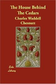 Cover of: The House Behind The Cedars by Charles Waddell Chesnutt