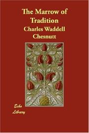 Cover of: The Marrow of Tradition by Charles Waddell Chesnutt