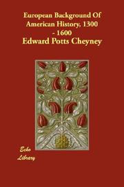 Cover of: European Background Of American History, 1300 - 1600 by Edward Potts Cheyney, Edward Potts Cheyney