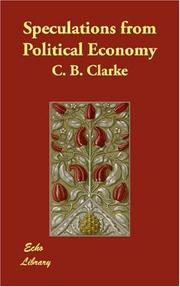 Cover of: Speculations from Political Economy | C. B. Clarke