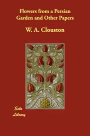 Cover of: Flowers from a Persian Garden and Other Papers by William Alexander Clouston