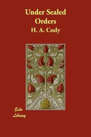 Cover of: Under Sealed Orders by H. A. Cody