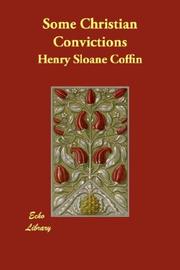 Cover of: Some Christian Convictions by Henry Sloane Coffin