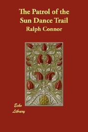 Cover of: The Patrol of the Sun Dance Trail by Ralph Connor