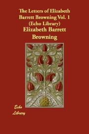 Cover of: The Letters of Elizabeth Barrett Browning Vol. 1 (Echo Library)