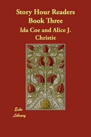 Cover of: Story Hour Readers Book Three by Ida Coe, Alice J. Christie