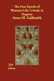 Cover of: The Four Epochs of Woman's Life by Anna M. Galbraith