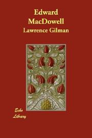 Cover of: Edward MacDowell by Gilman, Lawrence