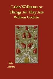 Cover of: Caleb Williams or Things As They Are by William Godwin
