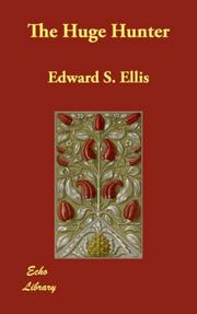 Cover of: The Huge Hunter by Edward Sylvester Ellis